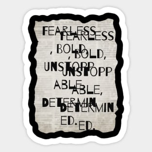 fearless bold unstoppable determined Sticker